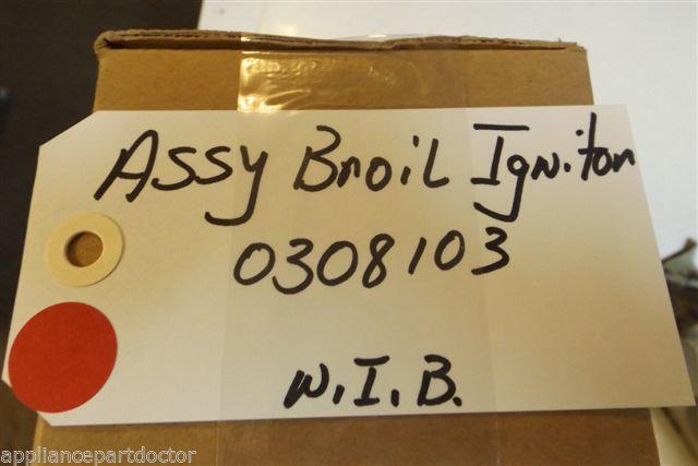 MAYTAG STOVE 0308103 ASSY BROIL IGNITOR NEW IN BOX MAYTAG STOVE 0308103 ASSY BROIL IGNITOR NEW IN BOX